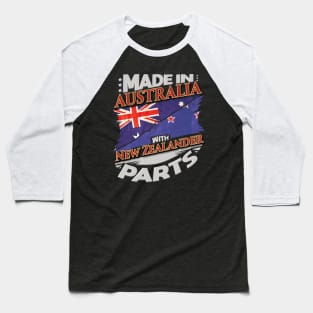 Made In Australia With New Zealander Parts - Gift for New Zealander From New Zealand Baseball T-Shirt